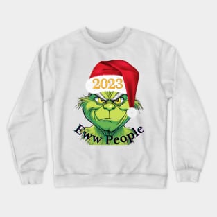 Eww people Crewneck Sweatshirt